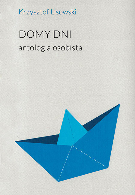 Domy dni. Antologia osobista