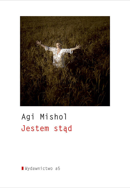 Agi Mishol, Jestem stąd